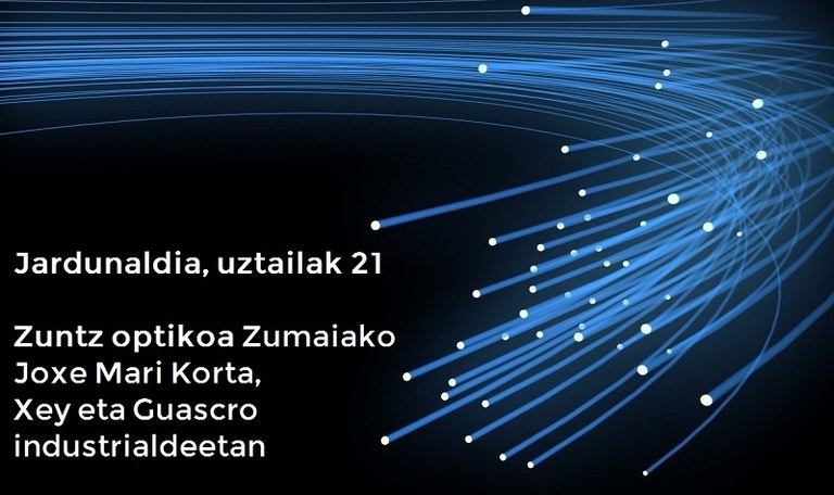 Jornada informativa para expandir la fibra óptica en los polígonos Joxe Mari Korta, Xey y Guascor