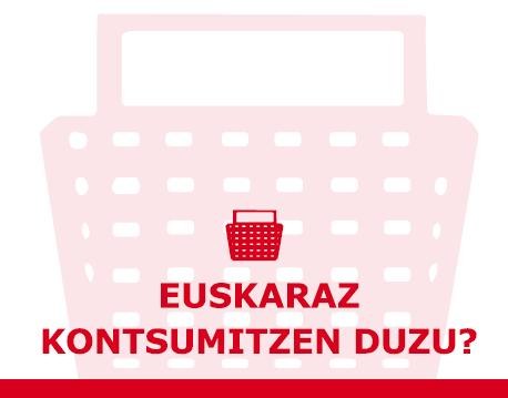 'Euskaraz kontsumitzen duzu?' inkesta erantzuteko azken egunak