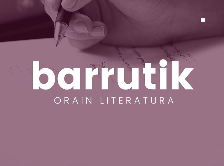 Irakurgai daude 'Barrutik, orain literatura' egitasmora aurkeztutako lanak